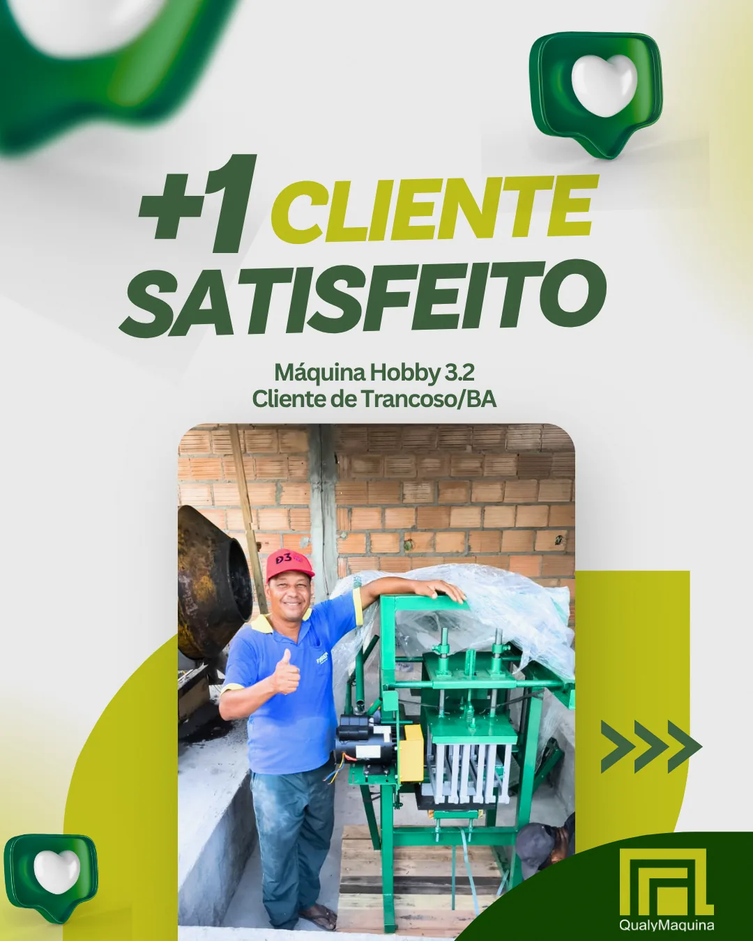 Cliente satisfeito da QualyMaquina