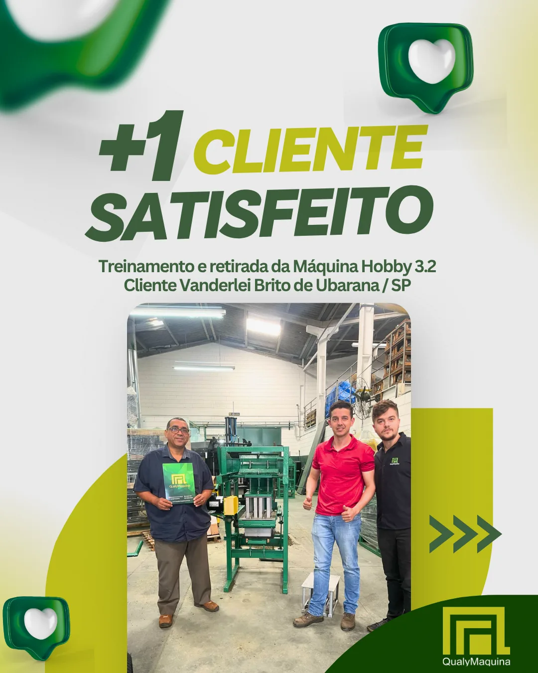Cliente satisfeito da QualyMaquina