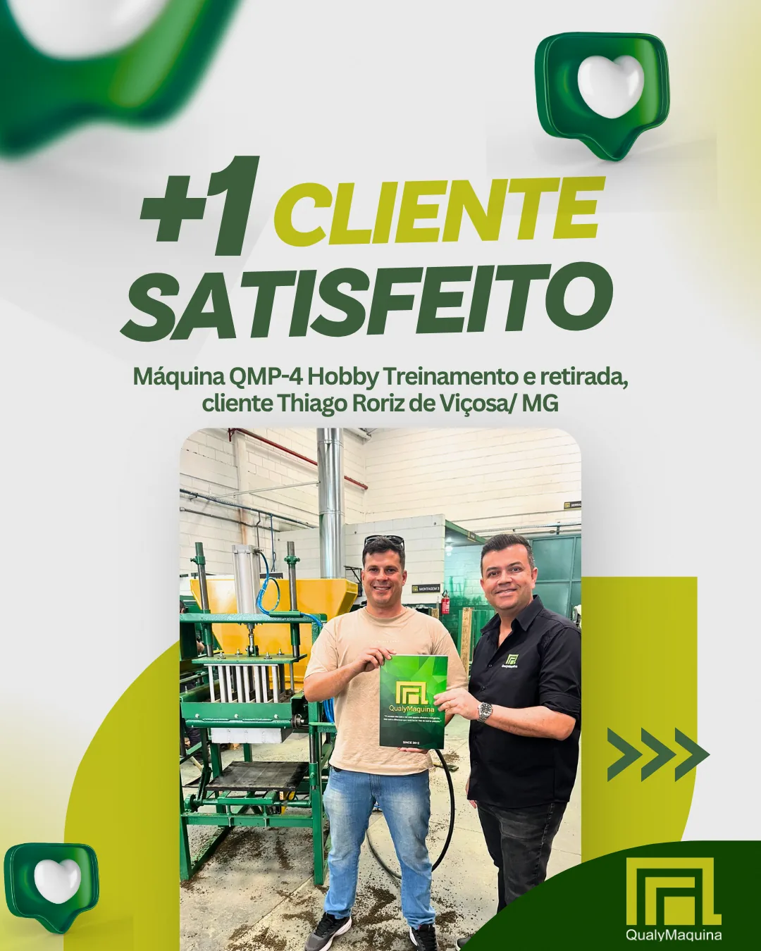 Cliente satisfeito da QualyMaquina